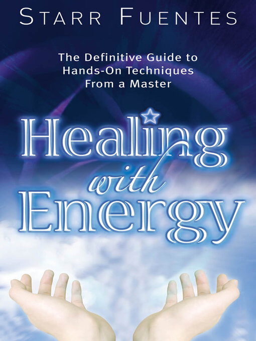 Title details for Healing with Energy by Starr Fuentes - Available